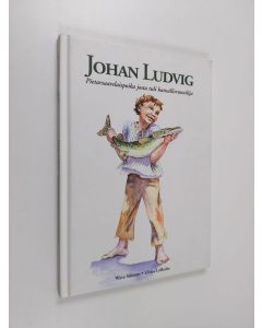 Kirjailijan Wava Stürmer käytetty kirja Johan Ludvig : Pietarsaarelaispoika josta tuli kansallisrunoilija