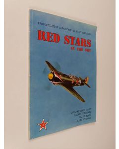 Kirjailijan Carl-Fredrik Geust käytetty kirja Red stars in the sky : Soviet air force in World War two = Neuvostoliiton ilmavoimat II maailmansodassa 1