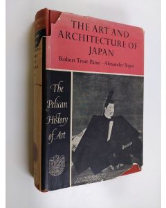 Kirjailijan Robert Treat Paine käytetty kirja The art and architecture of Japan