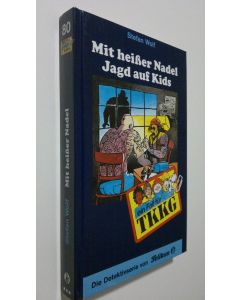 Kirjailijan Stefan Wolf käytetty kirja Mit heisser Nadel Jagd auf Kids (ERINOMAINEN)