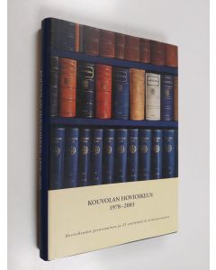 käytetty kirja Kouvolan hovioikeus 1978-2003 : hovioikeuden perustaminen ja 25 ensimmäistä toimintavuotta