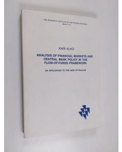 Kirjailijan Kari Alho käytetty kirja Analysis of financial markets and central bank policy in the flow-of-funds framework : an application to the case of Finland