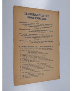 käytetty teos Kirjahuutokauppaluettelo : tässä luettelossa mainitut kirjat myydään numerojärjestyksessä huutokaupalla lauvantaina 1 p. lokak. 1938 klo 14 Yleisessä huutokauppakamarissa Helsingissä, Fabianinkatu 8 : kirjat ovat suureksi osaksi kuuluneet le