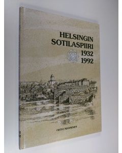 Kirjailijan Ohto Manninen käytetty kirja Helsingin sotilaspiiri 1932-1992 : historiikki