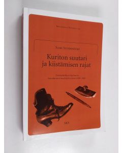 Kirjailijan Sami Suodenjoki käytetty kirja Kuriton suutari ja kiistämisen rajat : työväenliikkeen läpimurto hämäläisessä maalaisyhteisössä 1899-1909