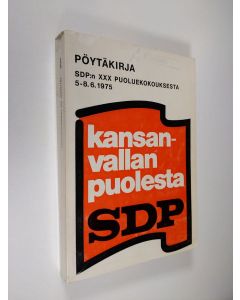 käytetty kirja Pöytäkirja Suomen sosialidemokraattisen puolueen XXX puoluekokouksesta 1975