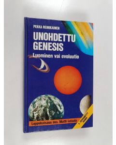 Kirjailijan Pekka Reinikainen käytetty kirja Unohdettu genesis