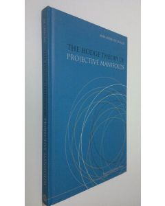 Kirjailijan Mark Andrea De Cataldo käytetty kirja The Hodge Theory of Projective Manifolds