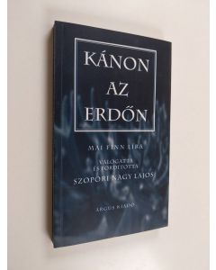 Kirjailijan Árgus Kiadó käytetty kirja Kánon az erdön