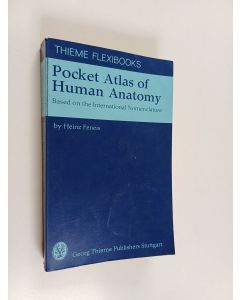 Kirjailijan Heinz Feneis käytetty kirja Pocket atlas of human anatomy : based on the international nomenclature