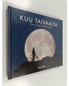 Kirjailijan Markus Hotakainen & Tommi Laurinsalo käytetty kirja Kuu taivaalta