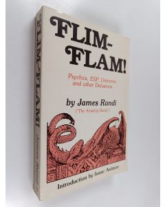 Kirjailijan James Randi käytetty kirja Flim-flam! : psychics, ESP, unicorns and other delusions