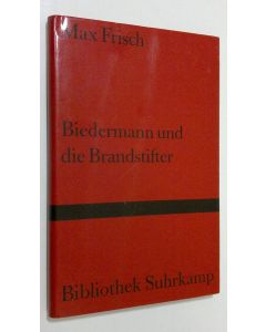 Kirjailijan Max Frisch käytetty kirja Biedermann und die Brandstifter