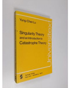 Kirjailijan Yung-Chen Lu käytetty kirja Singularity theory and an introduction to catastrophe theory