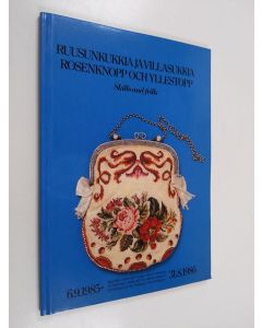 käytetty kirja Ruusunkukkia ja villasukkia : 6.9.1985 - 31.8.1986 = Rosenknopp och yllestopp