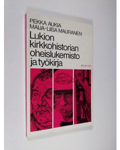 Kirjailijan Pekka Aukia käytetty kirja Lukion kirkkohistorian oheislukemisto ja työkirja