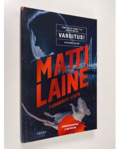 Kirjailijan Matti Laine käytetty kirja Pahuuden hinta (näytekappale/koevedos)