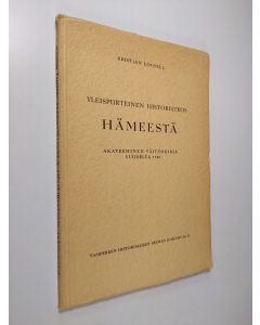 Kirjailijan Kristian Limnell käytetty kirja Yleispiirteinen historiateos Hämeestä : akateeminen väitöskirja vuodelta 1748