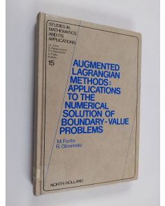 Kirjailijan Michel Fortin käytetty kirja Augmented Lagrangian methods : applications to the numerical solution of boundary-value problems