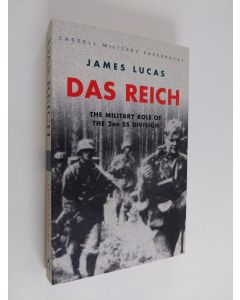 Kirjailijan James Lucas käytetty kirja Das Reich : the military role of the 2nd SS Division