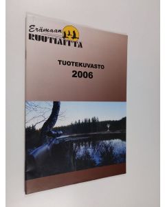 käytetty teos Erämaan ruutiaitta : tuotekuvasto 2006