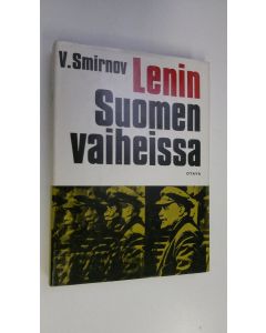 Kirjailijan V Smirnov käytetty kirja Lenin Suomen vaiheissa