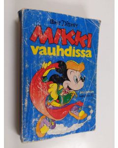 Kirjailijan Walt Disney käytetty kirja Mikki vauhdissa