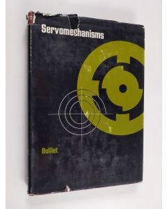 Kirjailijan L.J bulliet käytetty kirja Servomechanics