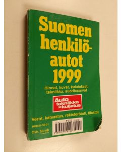 käytetty kirja Suomen henkilöautot 1999 : hinnat, kuvat, kulutukset, tekniikka, suoritusarvot