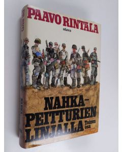 Kirjailijan Paavo Rintala käytetty kirja Nahkapeitturien linjalla 2