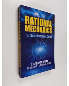 Kirjailijan R. Catesby Taliaferro käytetty kirja Rational Mechanics: The Classic Notre Dame Course