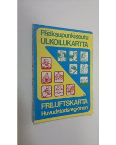 uusi teos Pääkaupunkiseutu ulkoilukartta : Friluftskarta huvudstadsregionen