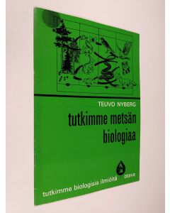 Kirjailijan Teuvo Nyberg käytetty teos Tutkimme metsän biologiaa