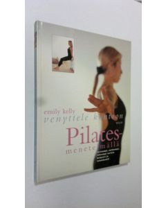 Kirjailijan Emily Kelly käytetty kirja Venyttele kuntoon Pilates-menetelmällä