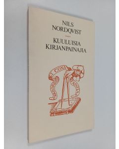 Kirjailijan Nils Nordqvist käytetty kirja Kuuluisia kirjanpainajia : Onni M. Turtiaisen lyhennelmä Simo Pietarisen suomennoksesta Kirjapainotaito-lehdessä