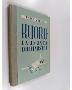 Kirjailijan Väinö Mäkelä käytetty kirja Kuorolausuntaohjelmistoa