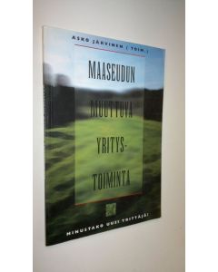 käytetty kirja Maaseudun muuttuva yritystoiminta : minustako uusi yrittäjä : maaseutuyrittäjän opas