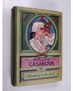 Kirjailijan Giacomo Casanova käytetty kirja The Memoirs of Jacques Casanova de Seingalt - Adventures in the South Vol. 4