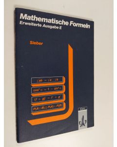 Kirjailijan Helmut Sieber & Leopold Huber käytetty teos Mathematische Begriffe und Formeln : Erweiterte Ausgabe E