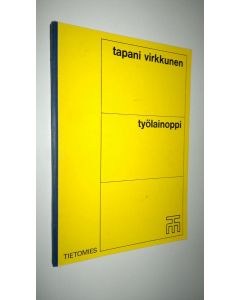 Kirjailijan Tapani Virkkunen käytetty kirja Työlainoppi