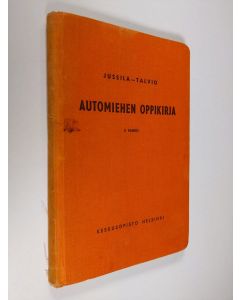 Kirjailijan S. O. Jussila käytetty kirja Automiehen oppikirja