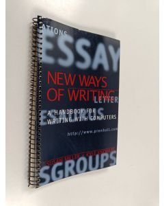 Kirjailijan Susan Miller & Kyle Knowles käytetty teos New Ways of Writing - A Handbook for Writing with Computers