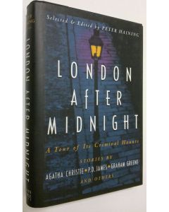 Kirjailijan Peter Haining käytetty kirja London After Midnight : a tour of its criminal haunts (ERINOMAINEN)