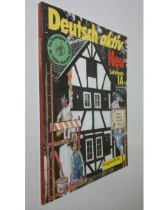 käytetty kirja Deutsch aktiv Neu : Lehrbuch 1A (ERINOMAINEN)