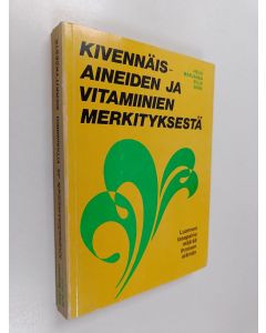 Kirjailijan Helvi Marjanen käytetty kirja Kivennäisaineiden ja vitamiinien merkityksestä