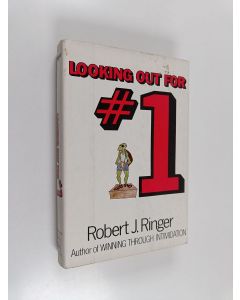 Kirjailijan Robert J. Ringer käytetty kirja Looking Out for Number One