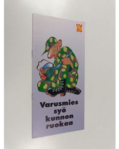 käytetty teos Varusmies syö kunnon ruokaa