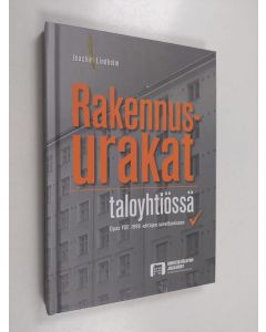 Kirjailijan Joachim Lindholm käytetty kirja Rakennusurakat taloyhtiössä : opas YSE 1998 -ehtojen soveltamiseen - Opas YSE 1998 -ehtojen soveltamiseen