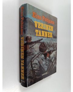 Kirjailijan Eino Pohjamo käytetty kirja Verinen tanner : vahvistettu Erillinen pataljoona 7 talvisodassa 1939-1940