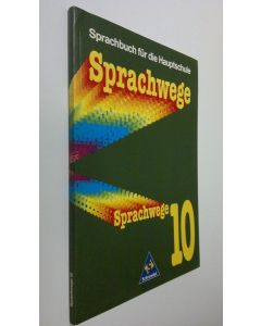 käytetty kirja Sprachbuch fur die Hauptschule Sprachwege : 10. Schuljahr (ERINOMAINEN)